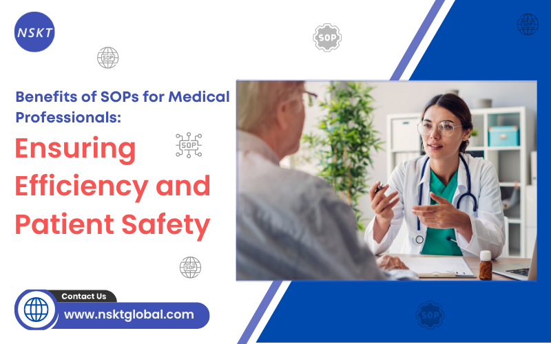 Benefits of SOPs for Medical Professionals: Ensuring Efficiency and Patient Safety